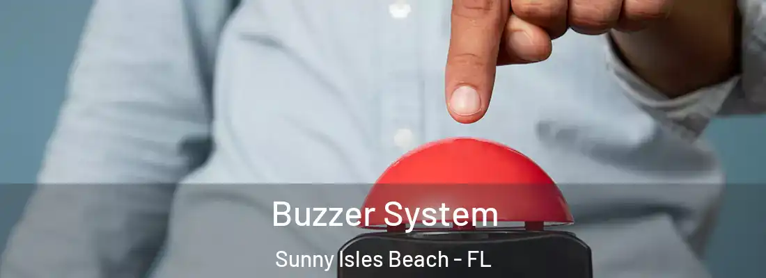 Buzzer System Sunny Isles Beach - FL