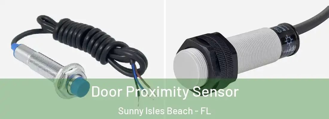 Door Proximity Sensor Sunny Isles Beach - FL