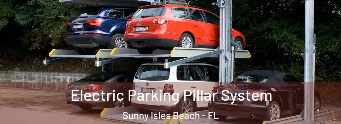 Electric Parking Pillar System Sunny Isles Beach - FL