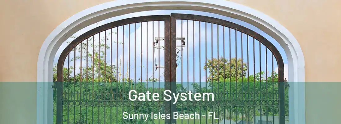 Gate System Sunny Isles Beach - FL