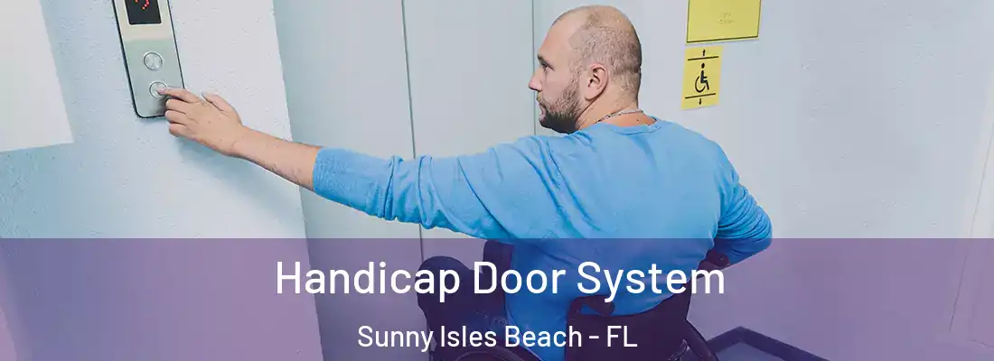 Handicap Door System Sunny Isles Beach - FL