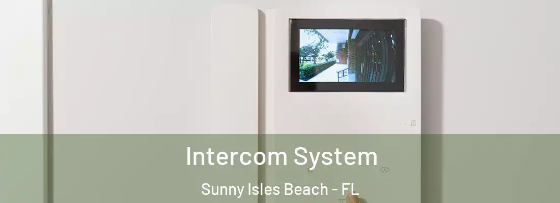  Intercom System Sunny Isles Beach - FL