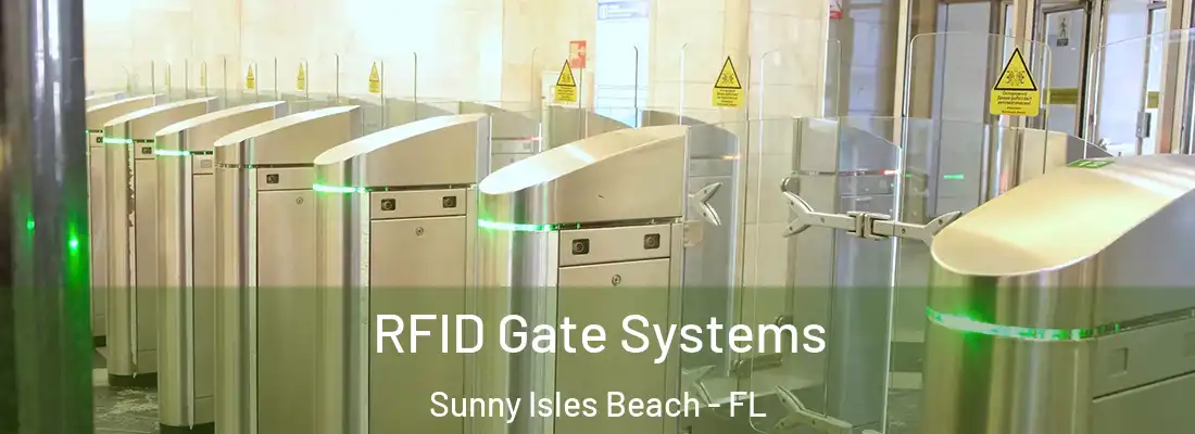 RFID Gate Systems Sunny Isles Beach - FL