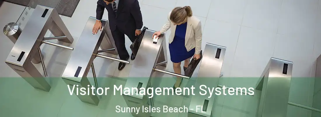 Visitor Management Systems Sunny Isles Beach - FL