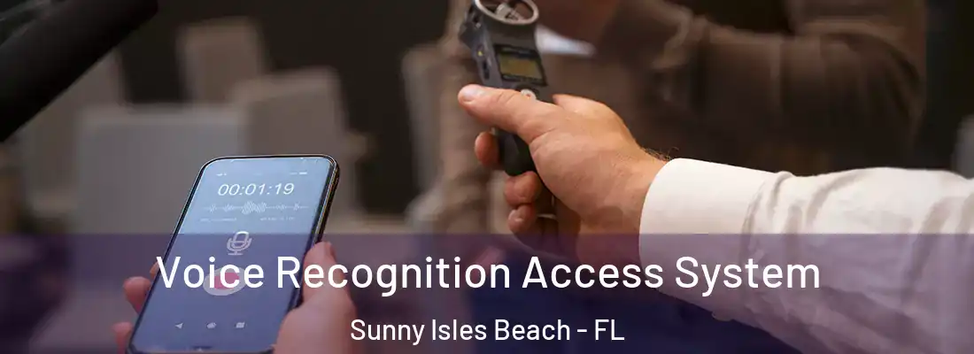  Voice Recognition Access System Sunny Isles Beach - FL